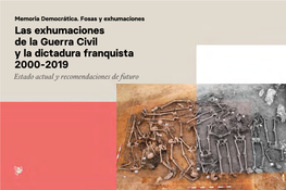 Las Exhumaciones De La Guerra Civil Y La Dictadura Franquista (2000-2019)
