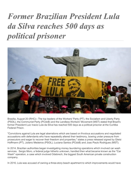 Former Brazilian President Lula Da Silva Reaches 500 Days As Political Prisoner