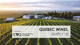 Quebec Wines, Simply Us the Wine Council of Quebec, a Story of Passion