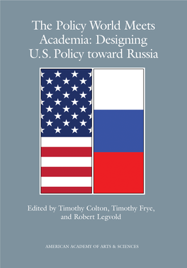 The Policy World Meets Academia: Designing U.S. Policy Toward Russia