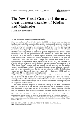 The New Great Game and the New Great Gamers: Disciples of Kipling and Mackinder MATTHEW EDWARDS