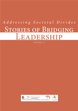 Addressing Societal Divides Stories of Bridging Leadership Volume I Addressing Societal Divides: Stories of Bridging Leadership Table of Contents