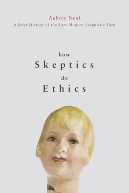 How Skeptics Do Ethics (2007)