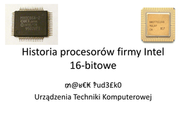 Historia Procesorów Firmy Intel. Modele 16