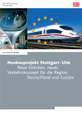 Neubauprojekt Stuttgart–Ulm Neue Strecken, Neues Verkehrskonzept Für Die Region, Deutschland Und Europa Neubauprojekt Stuttgart –Ulm