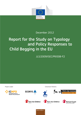 Report for the Study on Typology and Policy Responses to Child Begging in the EU