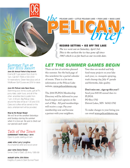 Let the Summer Games Begin Fair Hills Resort There Are Lots of Activities Planned Your Dues Are Needed and Help June 20: Annual Father’S Day Brunch This Summer