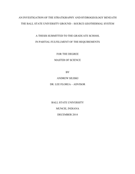 An Investigation of the Stratigraphy and Hydrogeology Beneath the Ball State University Ground – Source Geothermal System a Th