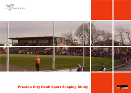 Preston City Oval: Sport Scoping Study 30/06/09 About This Document Contents
