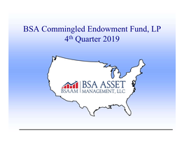 BSA Commingled Endowment Fund, LP 4Th Quarter 2019 BSA Commingled Endowment Fund, LP