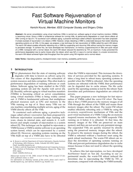 Fast Software Rejuvenation of Virtual Machine Monitors Kenichi Kourai, Member, IEEE Computer Society, and Shigeru Chiba