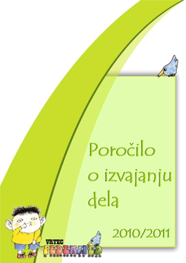 Poročilo O Izvajanju Dela V Vrtčevem Letu 2004/05