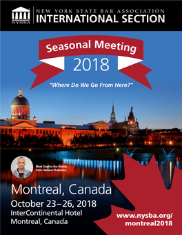 Montreal, Canada October 23 – 26, 2018 Intercontinental Hotel Montreal, Canada Montreal2018 International Section Chair: William H