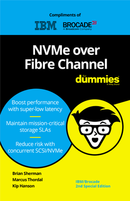 Nvme Over Fibre Channel for Dummies®, IBM/Brocade 2Nd Special Edition