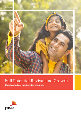 Full Potential Revival and Growth Charting India’S Medium-Term Journey Full Potential Revival and Growth Charting India’S Medium-Term Journey