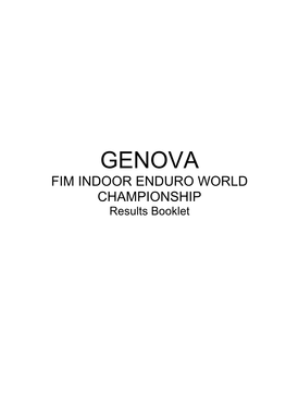 GENOVA FIM INDOOR ENDURO WORLD CHAMPIONSHIP Results Booklet FIM INDOOR ENDURO WORLD CHAMPIONSHIP GENOVA