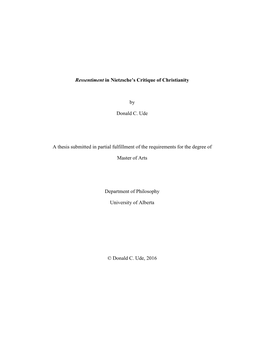 Ressentiment in Nietzsche's Critique of Christianity by Donald C. Ude a Thesis Submitted in Partial Fulfillment of the Require