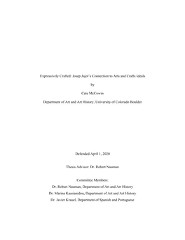 Expressively Crafted: Josep Jujol's Connection to Arts and Crafts Ideals by Cate Mccowin Department of Art and Art History