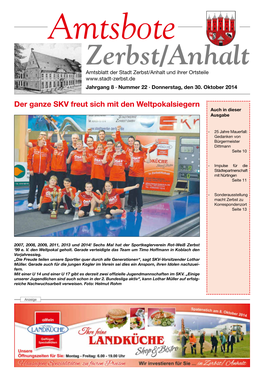 Amtsbote Zerbst/Anhalt Amtsblatt Der Stadt Zerbst/Anhalt Und Ihrer Ortsteile Jahrgang 8 · Nummer 22 · Donnerstag, Den 30