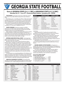 GEORGIA STATE FOOTBALL Game 6: GEORGIA STATE (2-4, 1-1 SBC) at ARKANSAS STATE (4-3, 3-0 SBC) Saturday, Oct