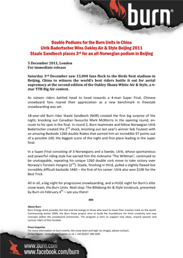 Double Podiums for the Burn Units in China Ulrik Badertscher Wins Oakley Air & Style Beijing 2011 Staale Sandbech Places 3Rd for an All-Norwegian Podium in Beijing