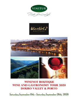 Winenot Boutique Wine and Gastronomy Tour 2020 Douro Valley & Porto