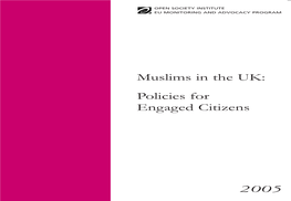 Muslims in the UK: Policies for Engaged Citizens Policies Engaged for Muslims in the UK