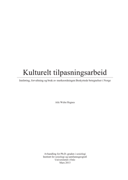 Kulturelt Tilpasningsarbeid Innføring, Forvaltning Og Bruk Av Merkeordningen Beskyttede Betegnelser I Norge