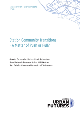 Station Community Transitions – a Matter of Push Or Pull?