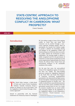 STATE-CENTRIC APPROACH to RESOLVING the ANGLOPHONE CONFLICT in CAMEROON: WHAT PROSPECTS? Francis Tazoacha