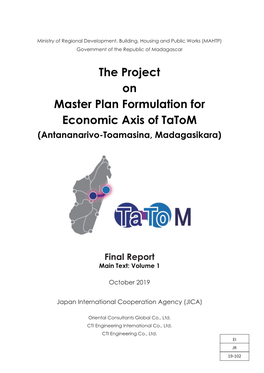 The Project on Master Plan Formulation for Economic Axis of Tatom (Antananarivo-Toamasina, Madagasikara)