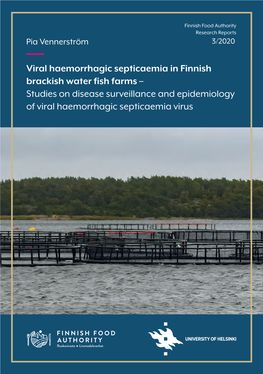 Viral Haemorrhagic Septicaemia in Finnish Brackish Water Fish Farms – Studies on Disease Surveillance and Epidemiology of Viral Haemorrhagic Septicaemia Virus