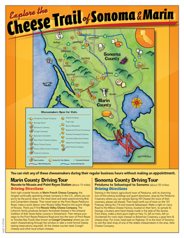 Cheese (For Tours of Their You Where Creamery of Town on the 101 Please Call Ahead)