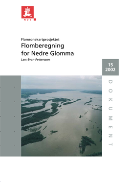 Flomberegning for Nedre Glomma Lars-Evan Pettersson 15 2002 DOKUMENT