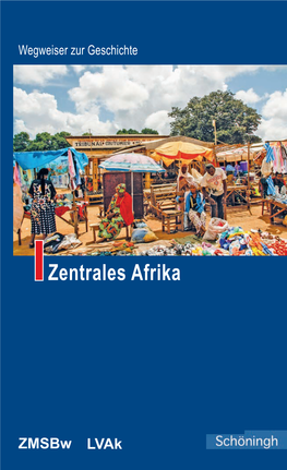 Zentrales Afrika« Ver- Burghausen (Friedrichbofinger@Yahoo.Com) Schafft Das Notwendige Hintergrundwissen, Ohne Das Die Aktu- Prof