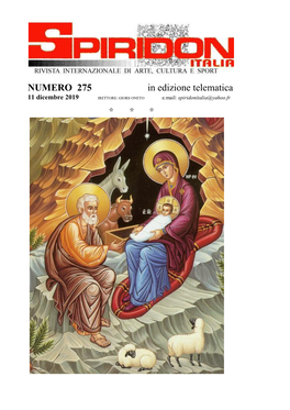 NUMERO 275 in Edizione Telematica 11 Dicembre 2019 IRETTORE: GIORS ONETO E.Mail: Spiridonitalia@Yahoo.Fr