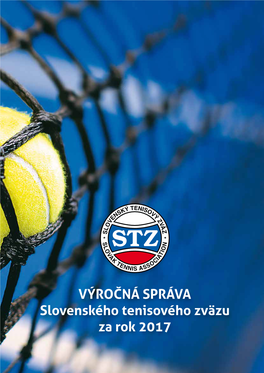 VÝROČNÁ SPRÁVA Slovenského Tenisového Zväzu Za Rok 2017 Magdaléna Rybáriková, Semifinalistka Wimbledonu 2017 Výročná Správa STZ Za Rok 2017