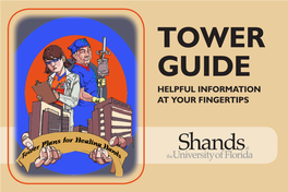 TOWER GUIDE HELPFUL INFORMATION at YOUR FINGERTIPS Experienced Care Expert Caring