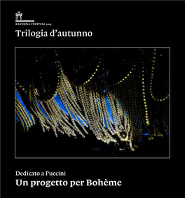 Un Progetto Per Bohème Trilogia D'autunno