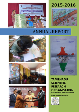 2015-2016 Annual Report of Tamilnadu Scientific Research Organisation (TNSRO).TNSRO Is a Registered Institution, Which Is Duly Registered by the Govt