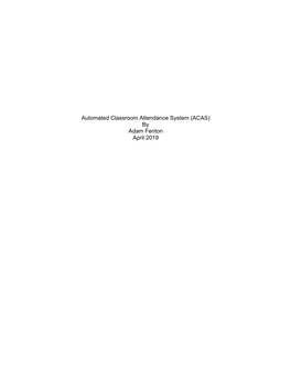 Automated Classroom Attendance System (ACAS) by Adam Fenton April 2019