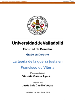 La Teoría De La Guerra Justa En Francisco De Vitoria Es Primordial Tener En Cuenta Los Acontecimientos Históricos De Los Que El Dominico Fue Protagonista