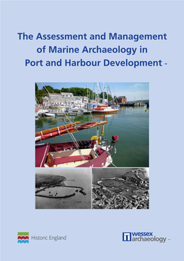 The Assessment and Management of Marine Archaeology in Port and Harbour Development ­