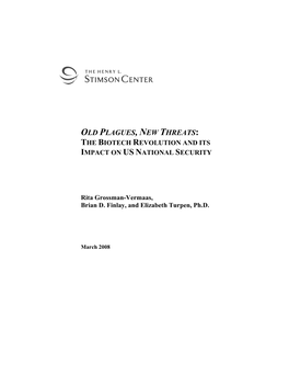 Old Plagues, New Threats: the Biotech Revolution and Its Impact on Us National Security