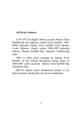 1 Ali Ercan Atmaca; 25.01.1972'De Doğdu. Dokuz Yaşında Ankara
