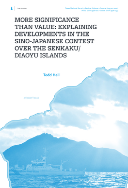 Todd Hall More Significance Than Value: Explaining Developments in the Sino-Japanese Contest Over the Senkaku/Diaoyu Islands