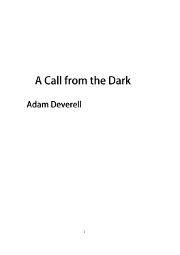 A Call from the Dark