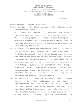 STATE of ILLINOIS 95Th GENERAL ASSEMBLY HOUSE of REPRESENTATIVES COMMITTEE of the WHOLE – GROSS RECEIPTS TAX SUBJECT MATTER TRANSCRIPTION DEBATE