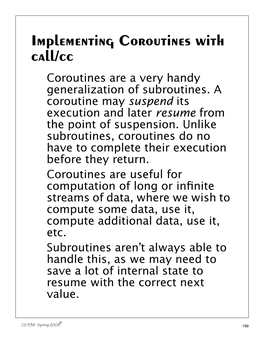 Implementing Coroutines with Call/Cc Coroutines Are a Very Handy Generalization of Subroutines