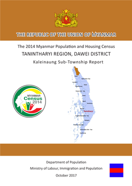 TANINTHARYI REGION, DAWEI DISTRICT Kaleinaung Sub-Township Report